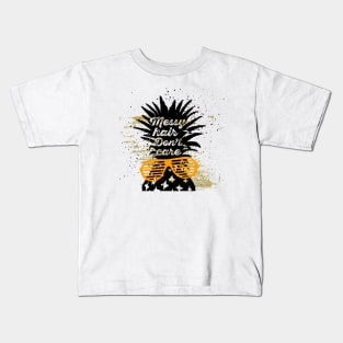 Messy hair don't care. Summer Pineapple Kids T-Shirt